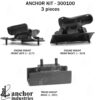 ANCHOR MOUNTS MOUNT KIT
